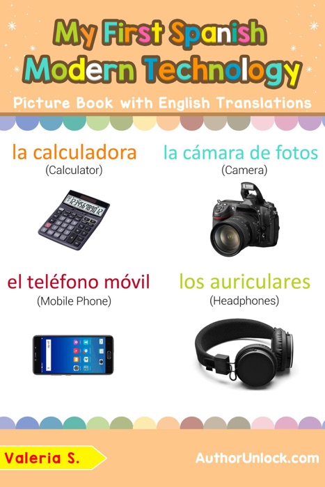 My First Spanish Modern Technology Picture Book with English Translations