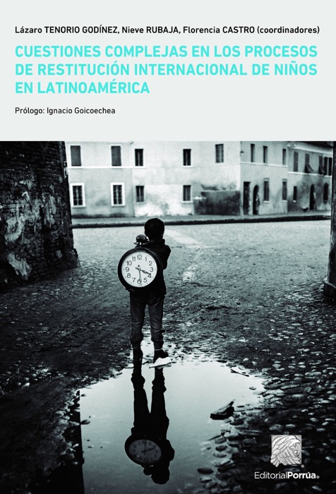 Cuestiones complejas en los procesos de restitución internacional de niños en latinoamérica