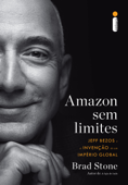 Amazon sem limites - Brad Stone