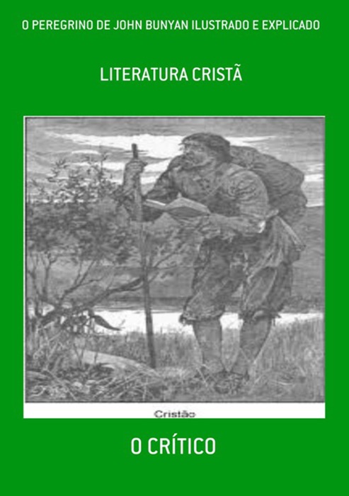 O Peregrino De John Bunyan Ilustrado E Explicado