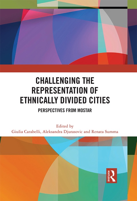 Challenging the Representation of Ethnically Divided Cities