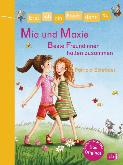 Erst ich ein Stück, dann du - Mia und Maxie - Beste Freundinnen halten zusammen