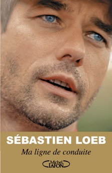 Ma ligne de conduite - Sébastien Loeb