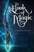 The Book of Magic - Gardner Dozois, George R.R. Martin, Scott Lynch, Elizabeth Bear & Garth Nix