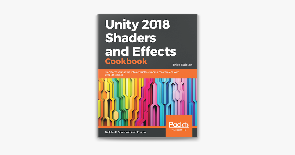 ‎Unity 2018 Shaders and Effects Cookbook on Apple Books