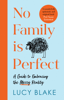 No Family Is Perfect - Lucy Blake