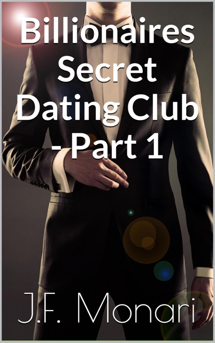 Billionaires Secret Dating Club - Part 1