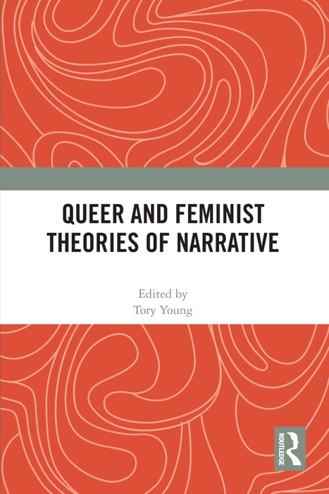 Queer and Feminist Theories of Narrative