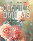 Connie's Dahlias - Connie Thompson