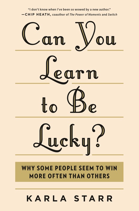 Can You Learn to Be Lucky?