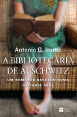 A bibliotecária de Auschwitz - Antonio G. Iturbe