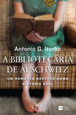 Capa do livro A Bibliotecária de Auschwitz de Antonio G. Iturbe