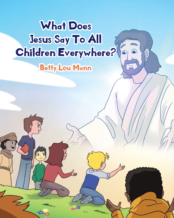 What Does Jesus Say To All Children Everywhere?