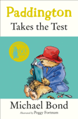 Paddington Takes the Test - Michael Bond