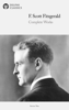 Delphi Complete Works of F. Scott Fitzgerald - F. Scott Fitzgerald
