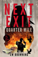CW Browning - Next Exit, Quarter Mile artwork