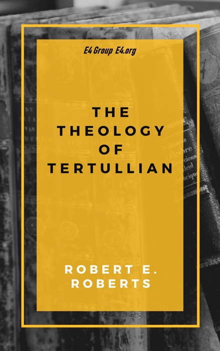 The Theology of Tertullian