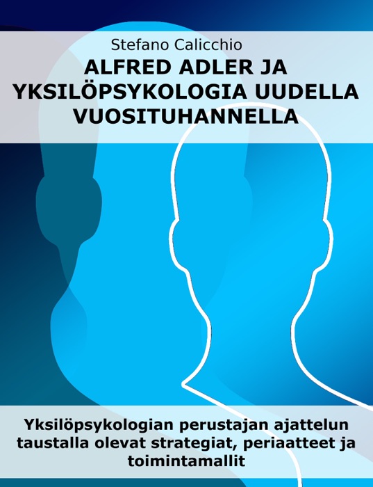Alfred Adler ja yksilöpsykologia uudella vuosituhannella