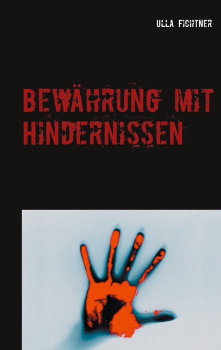 Bewährung mit Hindernissen