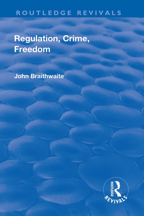 Regulation, Crime and Freedom