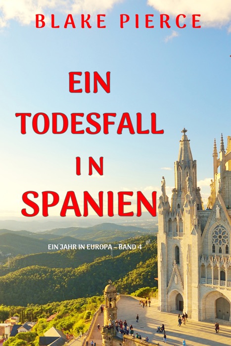 Ein Todesfall in Spanien (Ein Jahr in Europa – Band 4)