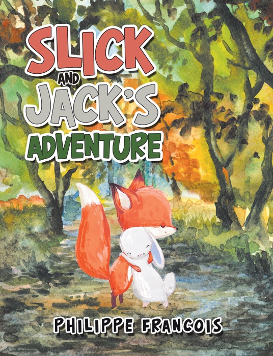 Slick and Jack’S Adventure