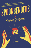 Daryl Gregory - Spoonbenders artwork