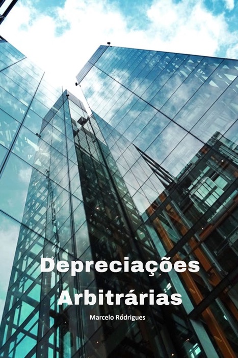 Depreciações Arbitrárias