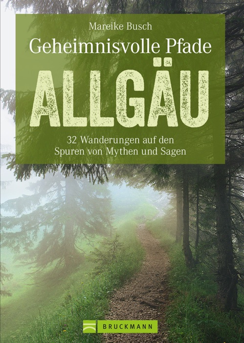 Geheimnisvolle Pfade Allgäu