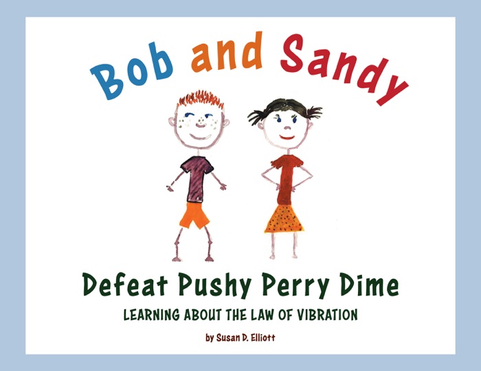 Bob and Sandy Defeat Pushy Perry Dime