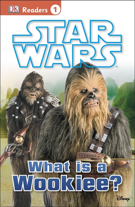 DK Readers L1: Star Wars: What Is A Wookiee?