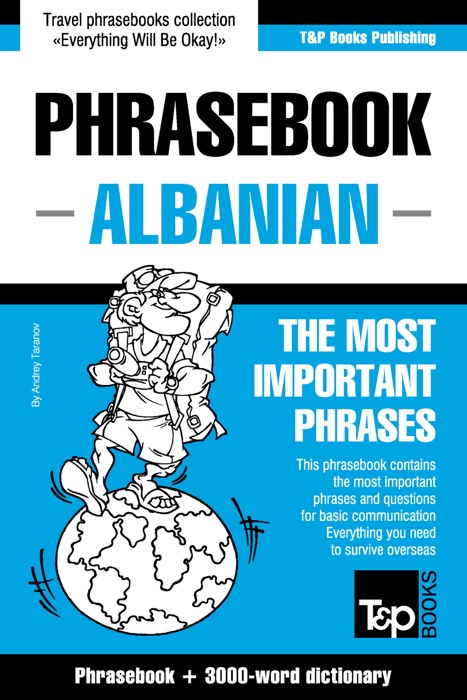 Albanian Phrasebook: Phrasebook + 3000-Word Dictionary