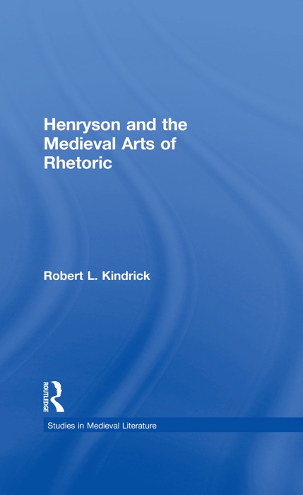 Henryson and the Medieval Arts of Rhetoric