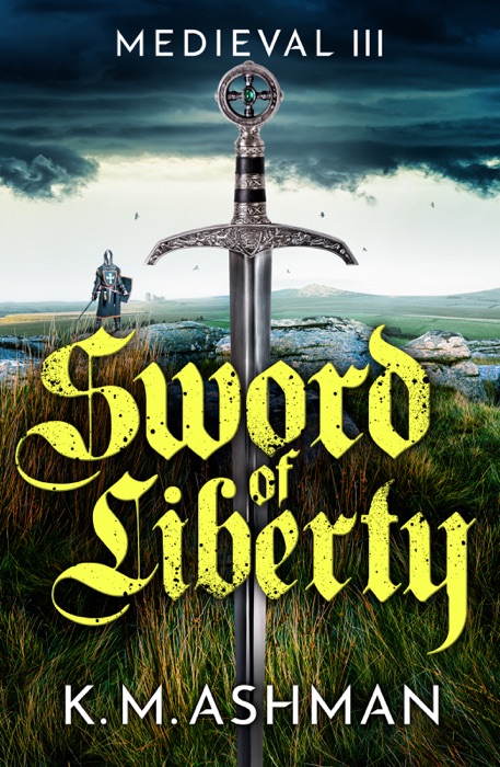 Medieval III – Sword of Liberty