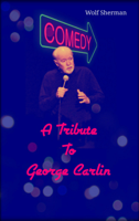 Wolf Sherman - Tribute To George Carlin artwork