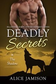 Couverture du livre de Deadly Secrets The Shadow (Billionaire Shape-Shifter Romance Series Book 1)