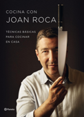 Cocina con Joan Roca - Joan Roca