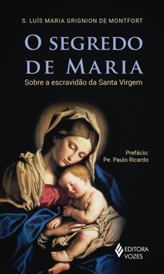 Capa do livro O Segredo de Maria de São Luís Maria Grignion de Montfort