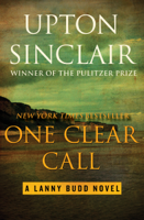 Upton Sinclair - One Clear Call artwork