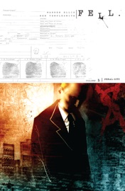 Fell Vol. 1: Ferrel City - Warren Ellis & Ben Templesmith by  Warren Ellis & Ben Templesmith PDF Download