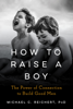 Michael C Reichert - How To Raise A Boy artwork