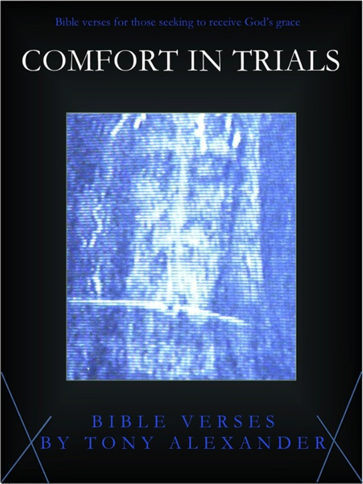 Comfort in Trials Bible Verses