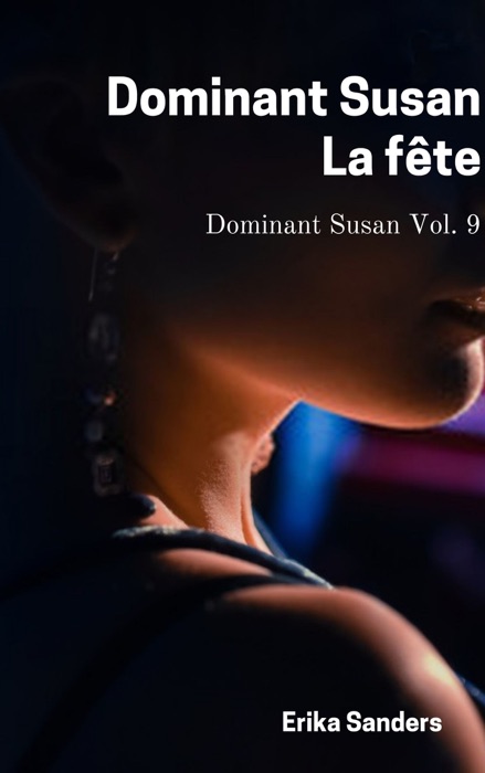 Dominant Susan. La fête