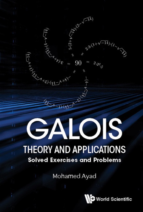 Galois Theory and Applications