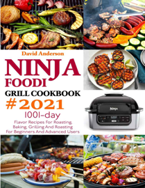 Ninja Foodi Grill Cookbook # 2021:
