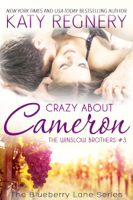 Katy Regnery - Crazy about Cameron, The Winslow Brothers #3 artwork
