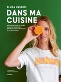 Dans ma cuisine - Elvira Masson