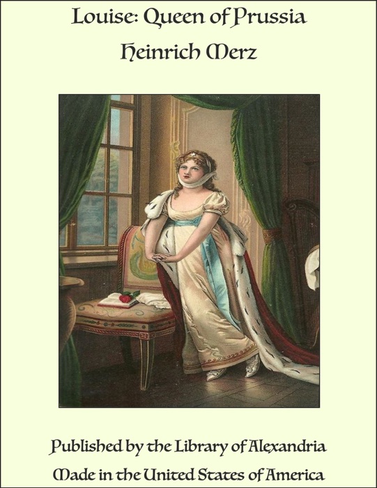 Louise: Queen of Prussia