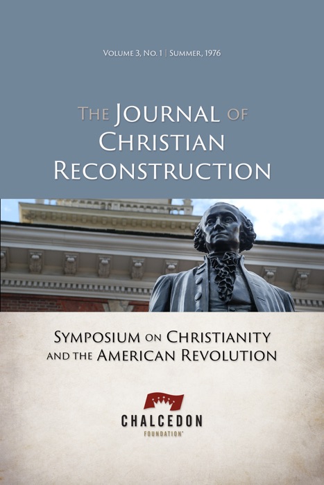Symposium on Christianity and the American Revolution (Vol. 03, No. 01)