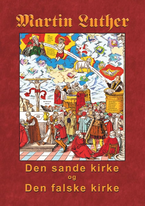 Martin Luther - Den sande kirke og den falske kirke